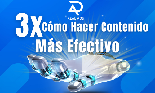 3x: Cómo Hacer Contenido Más Efectivo