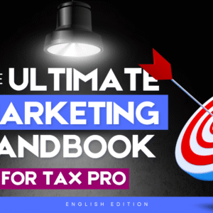 The Ultimate Marketing Handbook for Tax Pros – English Edition